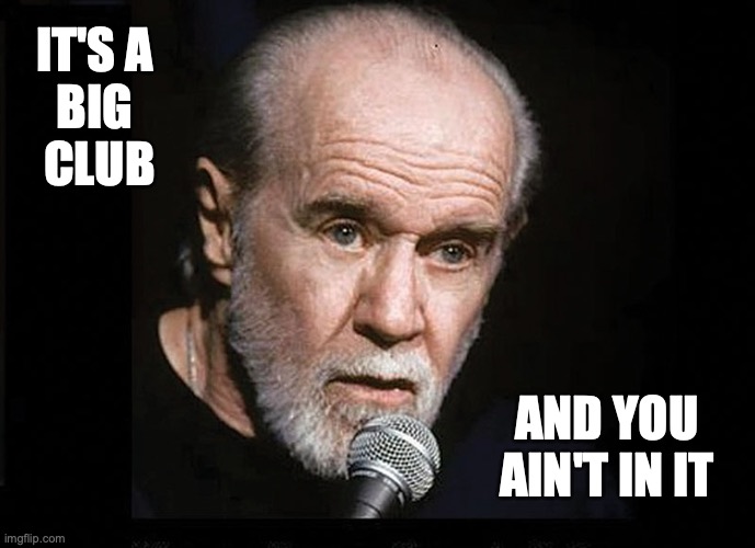 “THE BIG CLUB,” while Carlin points at the viewer with a knowing smirk.